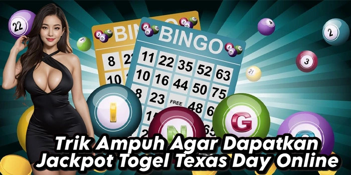 Trik Ampuh Agar Dapatkan Jackpot Togel Texas Day Online